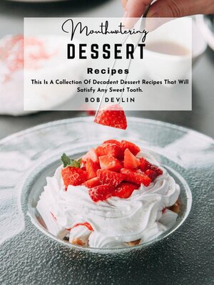 cover image of Mouth-Watering Dessert Recipes